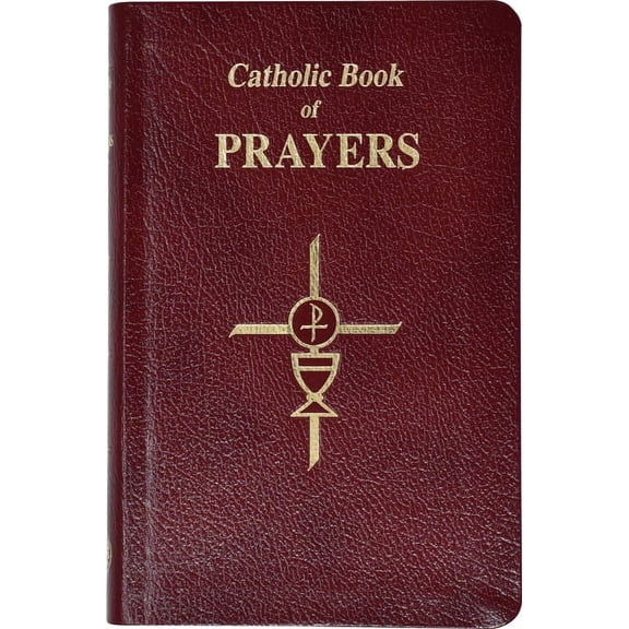 Catholic Book of Prayers-Burg Leather: Popular Catholic Prayers Arranged for Everyday Use: In Large Print, (Hardcover)