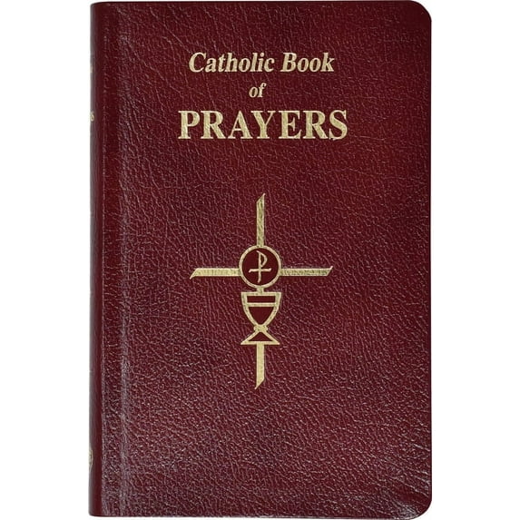 Catholic Book of Prayers-Burg Leather: Popular Catholic Prayers Arranged for Everyday Use: In Large Print, (Hardcover)