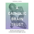 thumbnail image 1 of Pre-Owned Catholic Brain Trust : The History of the Catholic Commission on Intellectual and Cultural Affairs, 1945-1965 9780268031091 Used, 1 of 1