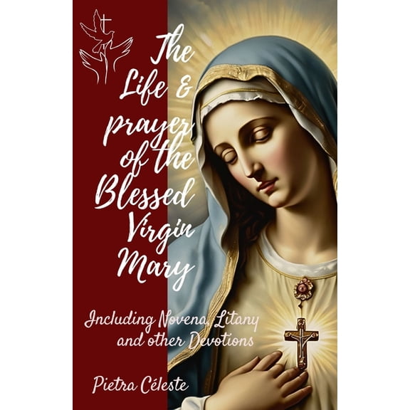 Catholic Christian Devotional The Life and Devotion of the Blessed Virgin Mary, Book 2, (Paperback)