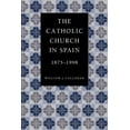 thumbnail image 1 of The Catholic Church in Spain, 1875-1998, (Paperback), 1 of 1