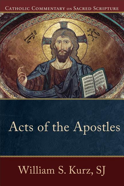 Catholic Commentary on Sacred Scripture Acts of the Apostles ...