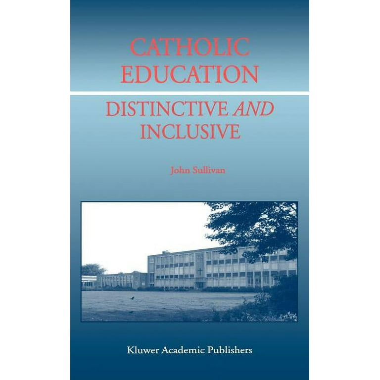 Catholic Education: Distinctive and Inclusive, (Hardcover