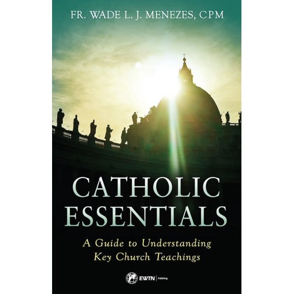 Pre-Owned Catholic Essentials: A Guide to Understanding Key Church Teachings, (Paperback)