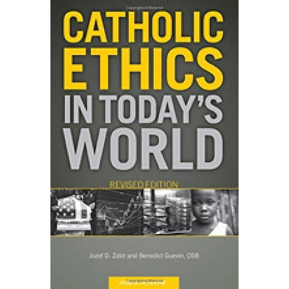 Pre-Owned Catholic Ethics in Today's World, Revised Edition, 9781599821023, 1599821028, Paperback,