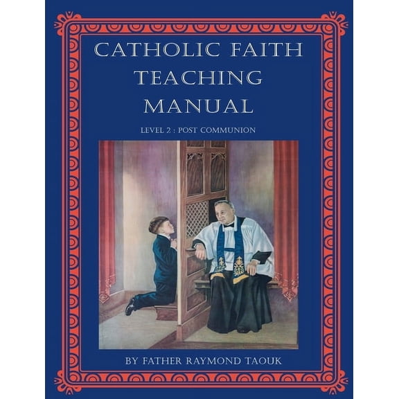 Catholic Faith Teaching Manual - Level 2: Post Communion, (Paperback)