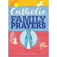thumbnail image 1 of Pre-Owned Catholic Family Prayers (Paperback) 161261972X 9781612619729, 1 of 1