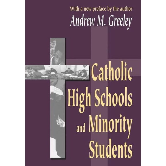 Catholic Highschools & Minority Students, (Paperback)