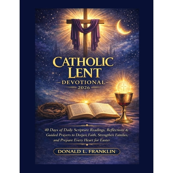 Catholic Lent Devotional 2026: 40 Days Of Daily Scripture Readings ...