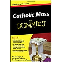 Pre-Owned Catholic Mass for Dummies (Paperback) 0470767863 9780470767863