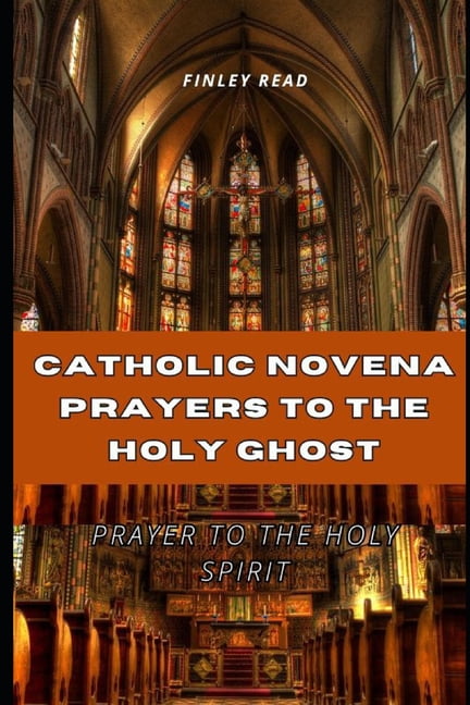 Catholic Novena Prayers to the Holy Spirit: Prayers for the Holy Spirit (Paperback)