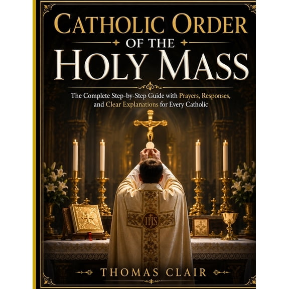 Catholic Order of the Holy Mass, (Paperback)