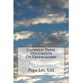 thumbnail image 1 of Catholic Papal Documents on Freemasonry, 1 of 1