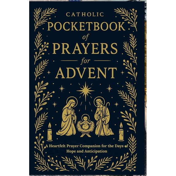 Catholic Pocketbook of Prayers for Advent: A Heartfelt Prayer Companion for the Days of Hope and Anticipation, (Paperback)
