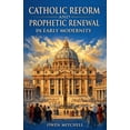 thumbnail image 1 of Catholic Reform and Prophetic Renewal in Early Modernity, (Paperback), 1 of 1