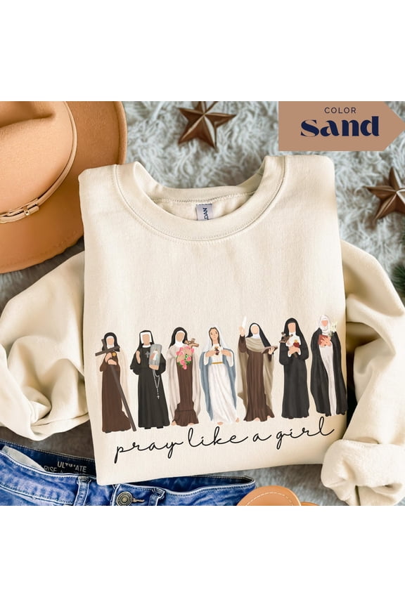 Catholic Saint TShirt Pray Like a Girl Catholic Gift Crewneck