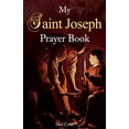 thumbnail image 1 of Catholic Saints Prayer Books: My Saint Joseph Prayer Book (Series #2) (Paperback), 1 of 1