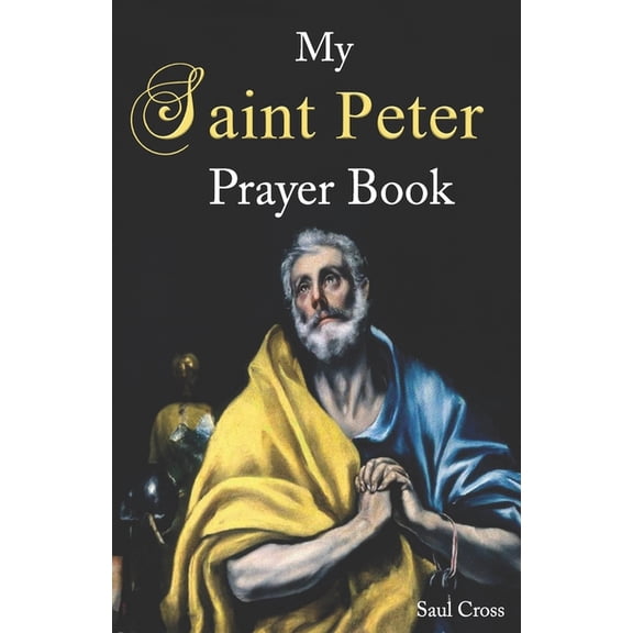 Catholic Saints Prayer Books My Saint Peter Prayer Book, Book 1, (Paperback)