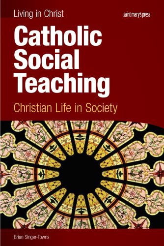 Pre-Owned Catholic Social Teaching, Student Book: Christian Life in Society (Paperback) by Brian Singer-Towns