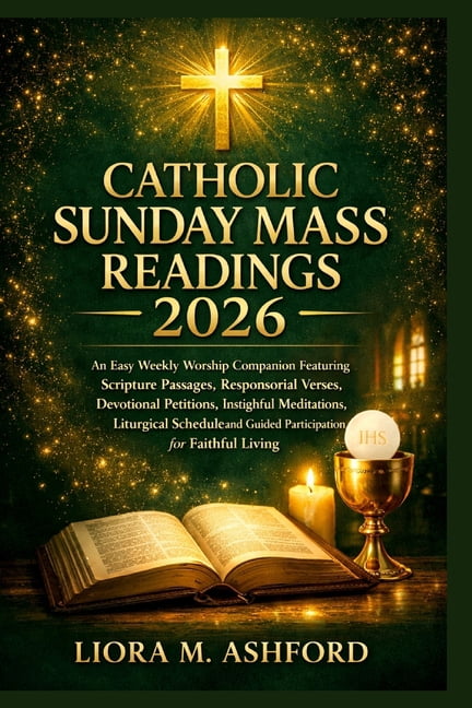 Catholic Sunday Mass Readings 2026: An Easy Weekly Worship Companion Featuring Scripture Passages, Responsorial Verses, , (Paperback)