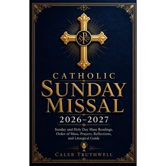 Catholic Sunday Missal 2026-2027: Sunday and Holy Day Mass Readings, Order of Mass, Prayers, Reflections, and Liturgical, (Paperback)