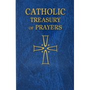 CATHOLIC BOOK PUBLISHING & ICEL Catholic Treasury Of Prayers : A Collection Of Prayers For All Times And Seasons (Paperback)