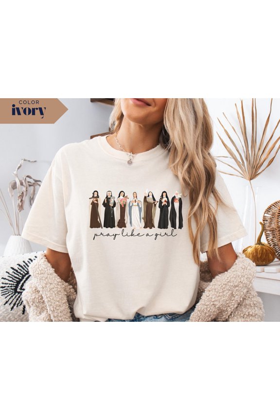 Catholic Women Saint Shirt Pray Like A Girl Christian Tee Gift for Confirmation