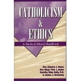 thumbnail image 1 of Pre-Owned Catholicism and Ethics: A Medical - Moral Handbook (Paperback) 0964908778 9780964908772, 1 of 1