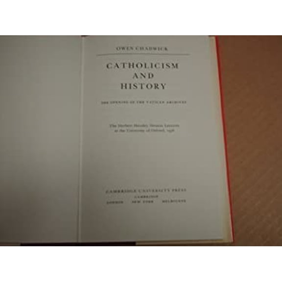 Pre-Owned Catholicism and History: The Opening of the Vatican Archives (Hardcover) 0521217083 9780521217088