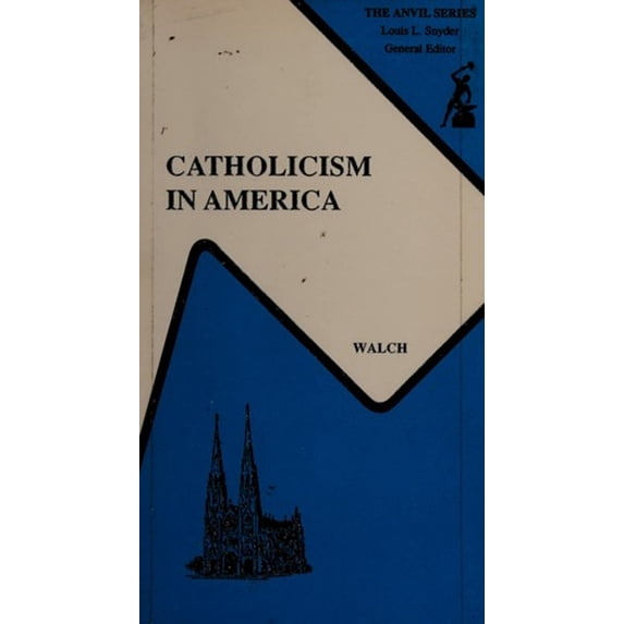 Pre-Owned Catholicism in America: A Social History (Anvil Series) (Paperback) 0898749778 9780898749779