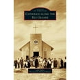 thumbnail image 1 of Catholics Along the Rio Grande (Hardcover), 1 of 1