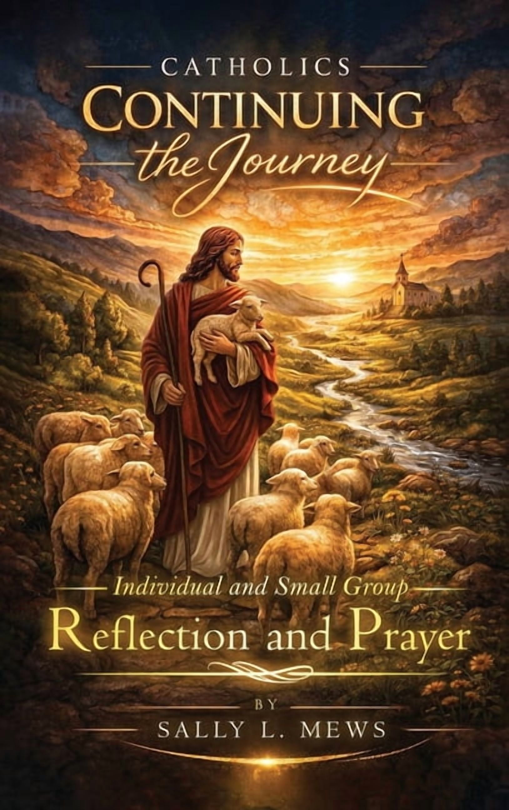 Catholics Continuing the Journey: Individual and Small Group Reflection and Prayer, (Hardcover)