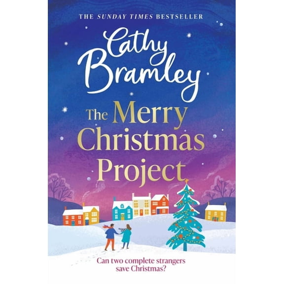 The Merry Christmas Project: A Warm and Cosy Romance to Curl Up with This Festive Season for Fans of the Holiday, (Paperback)
