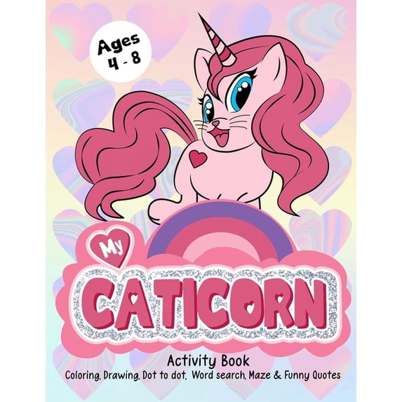 My Caticorn Activity Book: A Cute Cat and Unicorn Activity Books for Kid Girls Ages 4-8, Activities Including Coloring, , (Paperback)