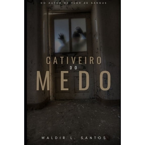 Cativeiro do Medo (Paperback)