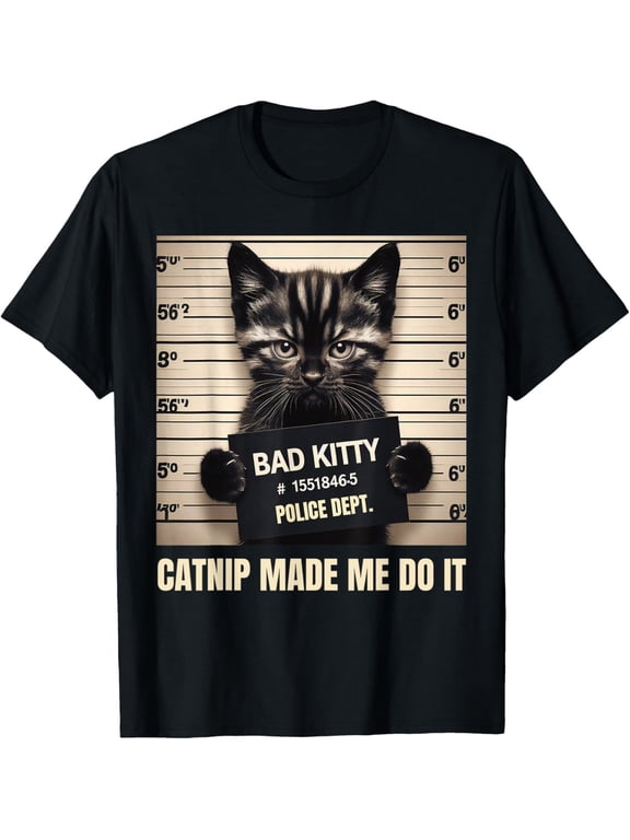 Catnip Made Me Do It Mugshot For Cat Lover Cat Mom Cat Dad T-Shirt TShirt