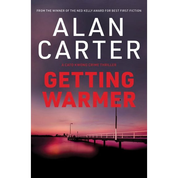 Cato Kwong Getting Warmer: An Australian crime-thriller with a personal twist, Book 2, (Paperback)