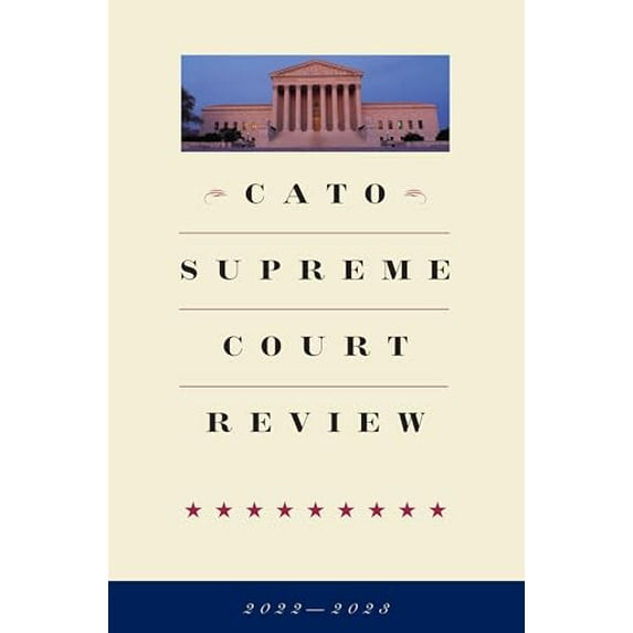 Pre-Owned Cato Supreme Court Review 2022-2023 (Paperback) 195222375X 9781952223754