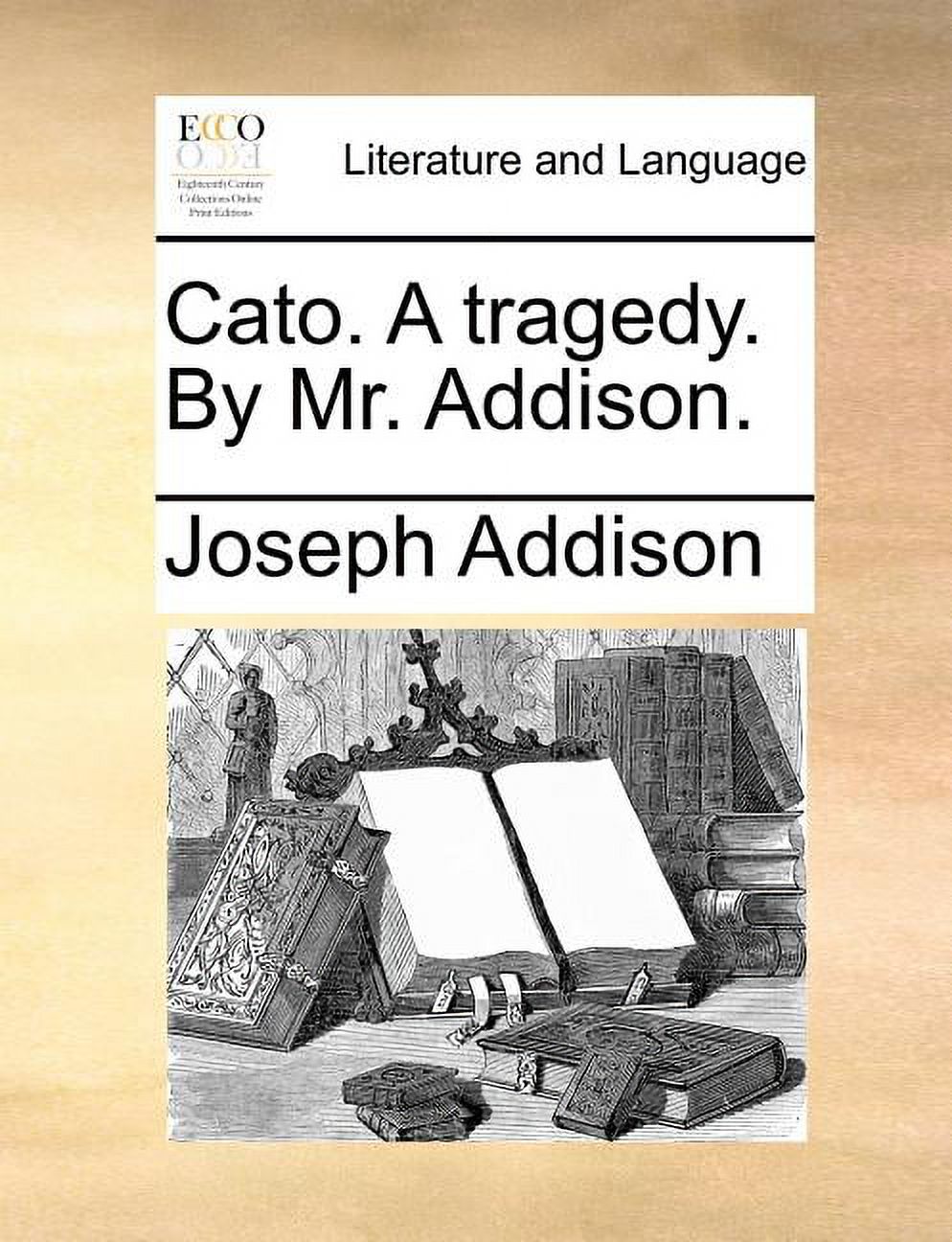 Cato. a Tragedy. by Mr. Addison. - Walmart.com