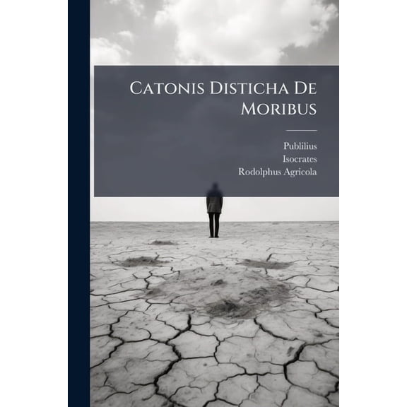 Catonis Disticha De Moribus, (Paperback)