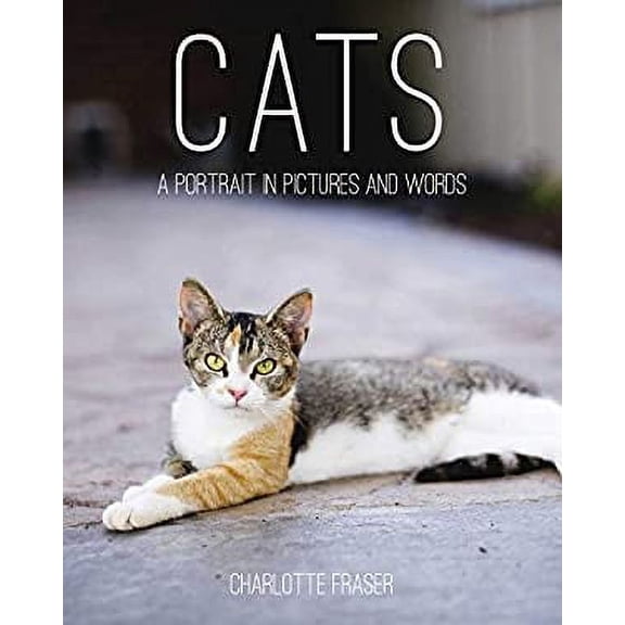 Pre-Owned Cats: A Portrait in Pictures and Words (Hardcover) 1629147729 9781629147727