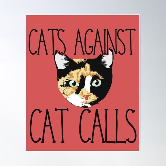 Cats Against Cat Calls Poster Wall Art, Modern Wall Decor For Living Room Bedroom, 8x12 UNFRAMED