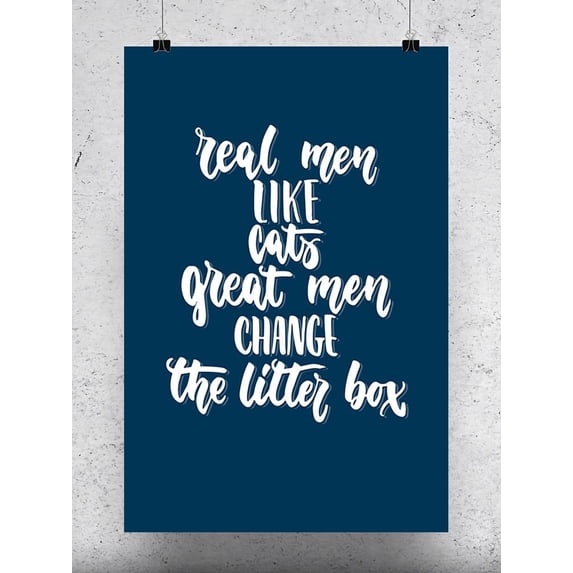 Cats And Men Quote Poster -Image by Shutterstock