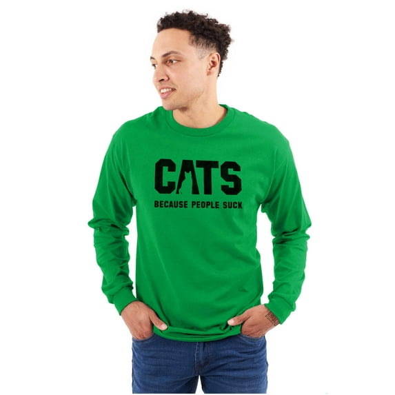 Cats Because People Suck Funny Cool Long Sleeve TShirt Men Women Brisco Brands 3X