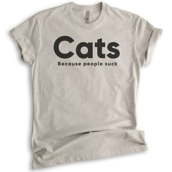 Cats Because People Suck T-shirt, Unisex Women's Men's Shirt, Cat T-shirt, Kitten Shirt, Cat Lover Shirt, Light Silk Gray, Large