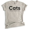 thumbnail image 1 of Cats Because People Suck T-shirt, Unisex Women's Men's Shirt, Cat T-shirt, Kitten Shirt, Cat Lover Shirt, Light Silk Gray, X-Small, 1 of 6