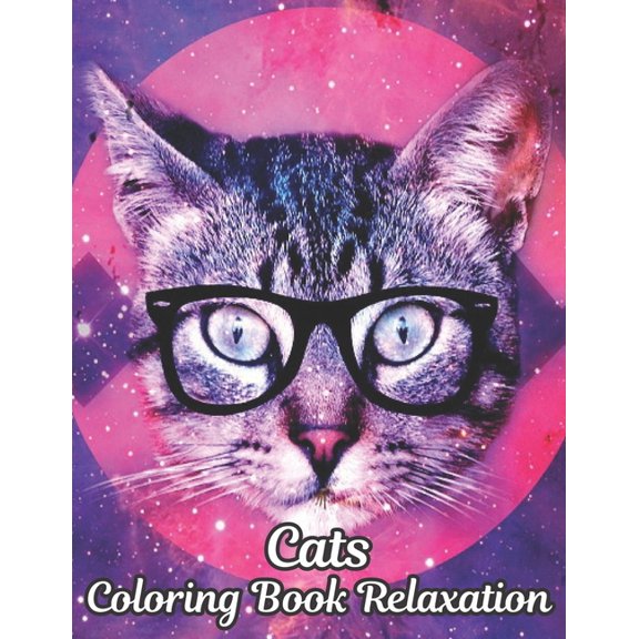 Cats Coloring Book Relaxation: Coloring Book for Adults 50 One Sided Cat Designs Coloring Book Cats 100 Page Stress Relieving Coloring Book Cats Designs for Stress Relief and Relaxation Amazing Gift f