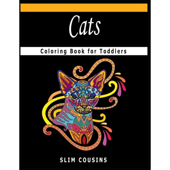 Cats Coloring Book for Toddlers: A Coloring Book Featuring Fun and Relaxing Cats Designs, (Paperback)