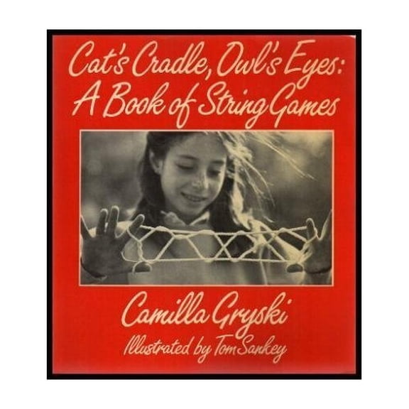 Pre-Owned Cat's Cradle, Owl's Eyes: A Book of String Games (Paperback) 0919964494 9780919964495
