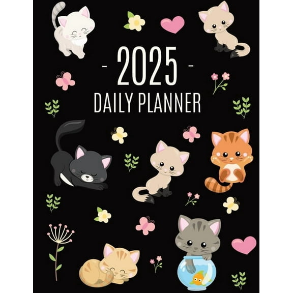Cats Daily Planner 2025: Make 2025 a Meowy Year! Cute Kitten Year Organizer: January-December (12 Months), (Paperback)